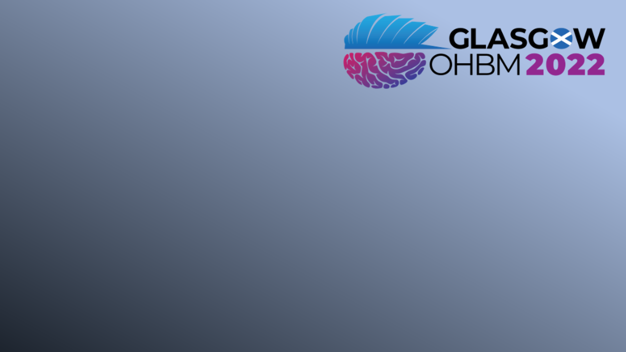 OHBM 2022 Annual Meeting Organization for Human Brain Mapping